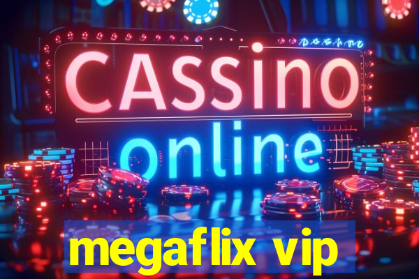 megaflix vip